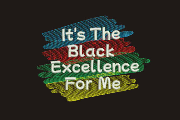 It's the Black Excellence for Me